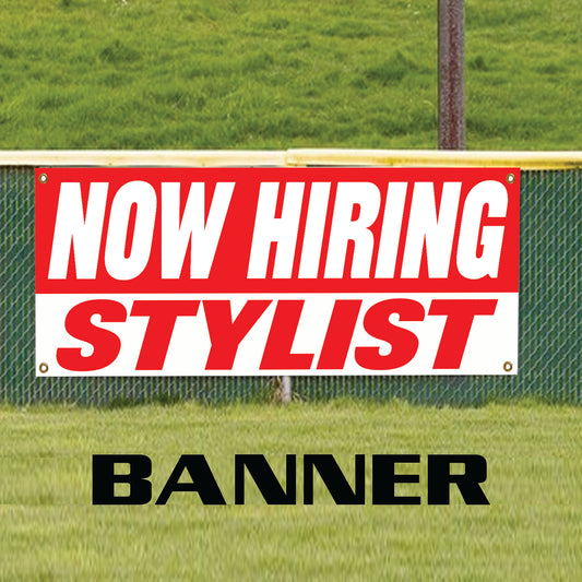 Now hiring stylist vinyl printed banner sign