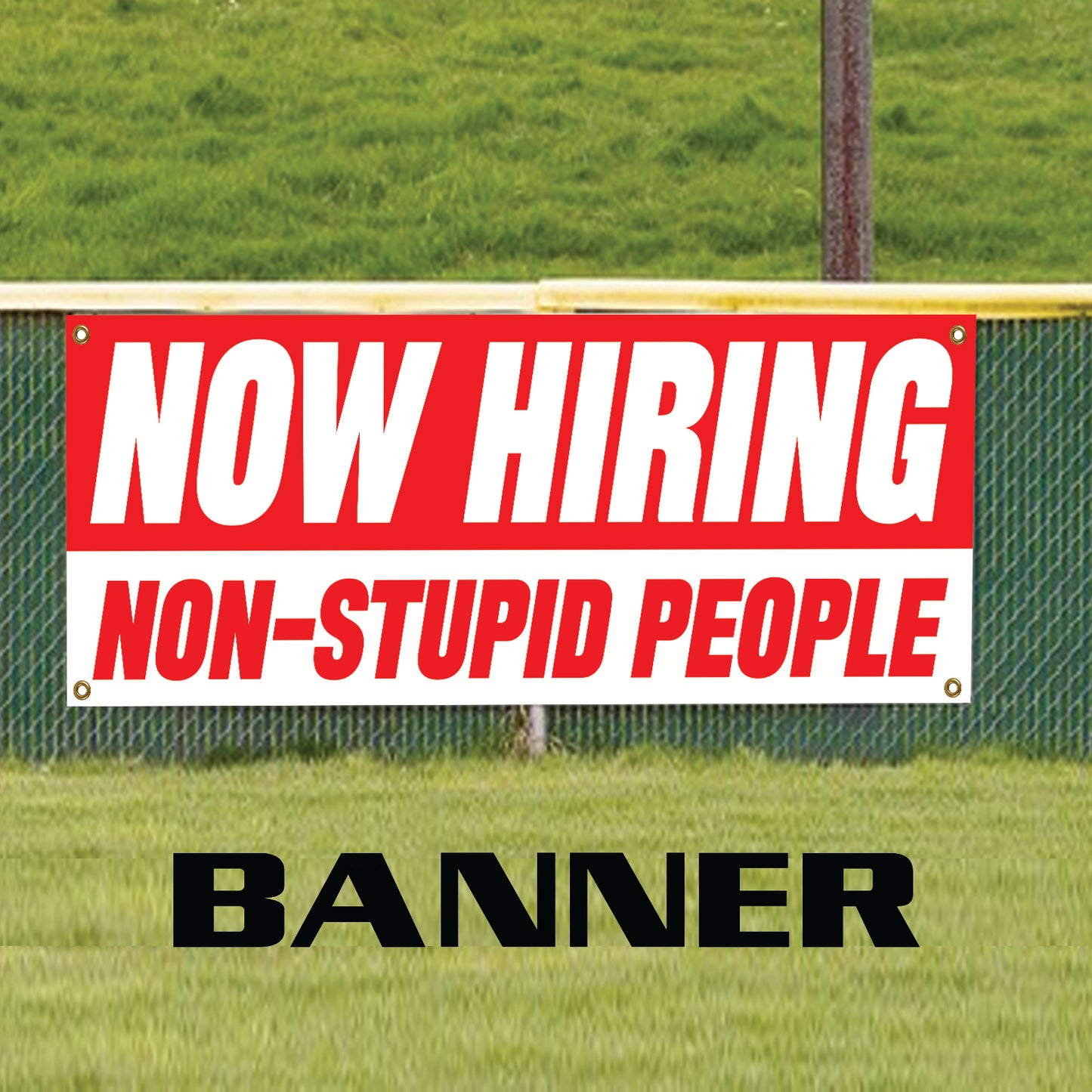 Now hiring non-stupid people vinyl printed banner sign
