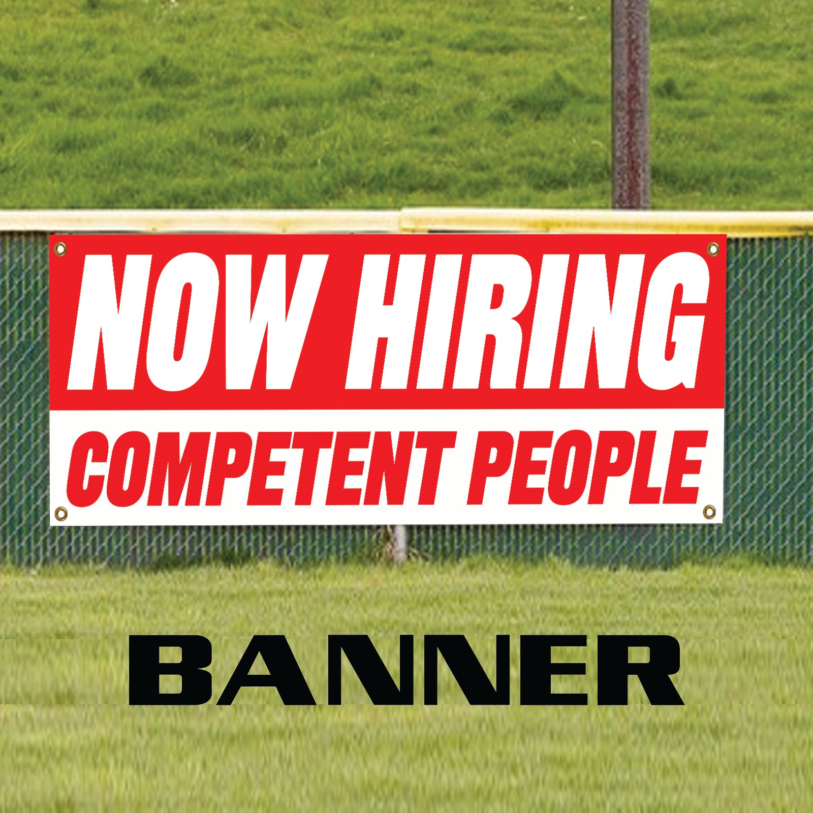 Now hiring competent people vinyl printed banner sign