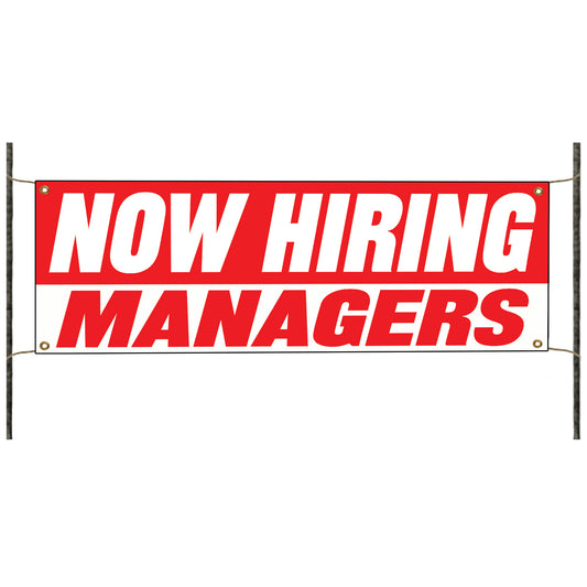 Now hiring managers vinyl printed banner sign
