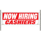 Now hiring cashiers vinyl printed banner sign