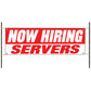 Now hiring servers vinyl printed banner sign
