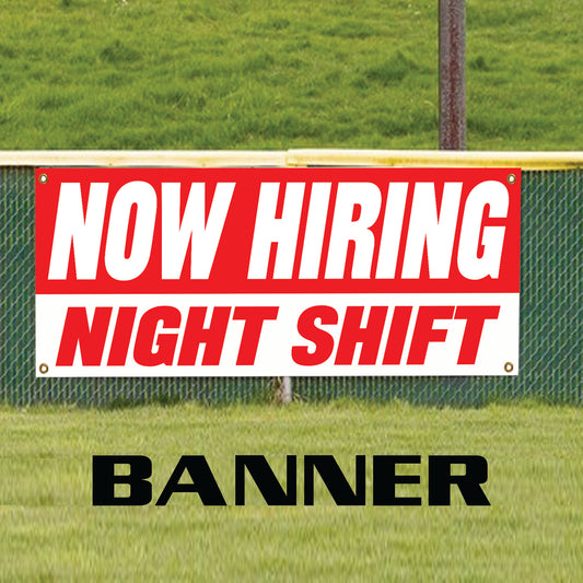Now hiring night shift vinyl printing banner sign