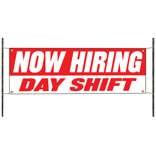 Now hiring day shift vinyl printed banner sign