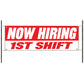 Now hiring 1st shift vinyl printed banner sign