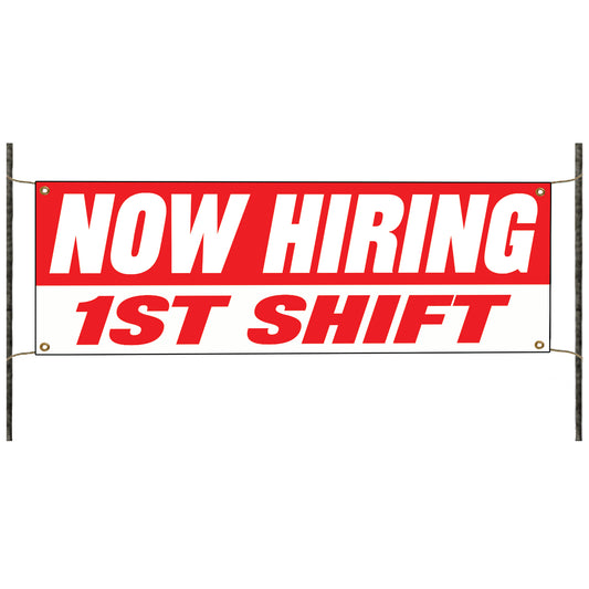 Now hiring 1st shift vinyl printed banner sign