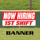 Now hiring 1st shift vinyl printed banner sign