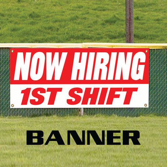Now hiring 1st shift vinyl printed banner sign