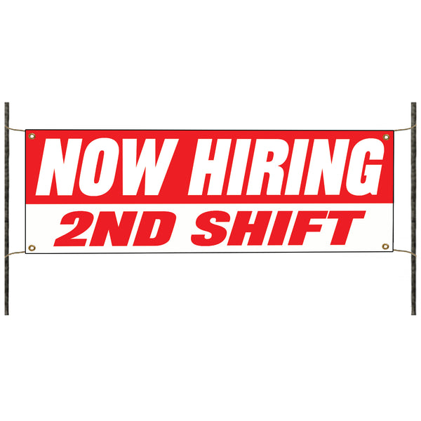 Now Hiring 2nd Shift Vinyl Printed Banner Sign - Sign Fever