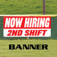 Now hiring 2nd shift vinyl printed banner sign