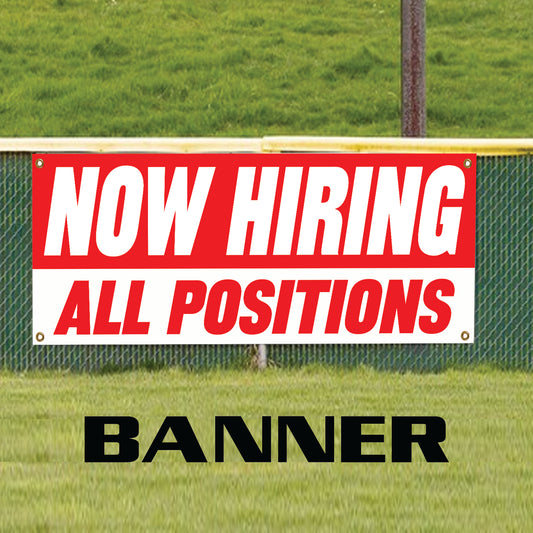 Now hiring all positions vinyl printed banner sign