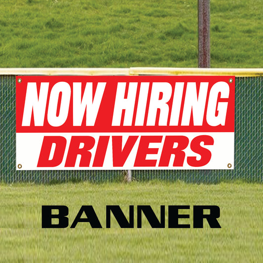 Now hiring drivers vinyl printed banner sign