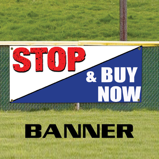 Stop & Buy now vinyl printed banner sign