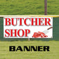 Butcher shop vinyl printed banner sign