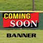 Coming soon vinyl printed banner sign
