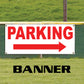 Parking right arrow vinyl printed banner sign
