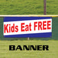 Kids eat free vinyl printed banner sign