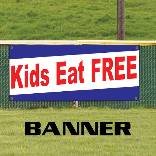 Kids eat free vinyl printed banner sign