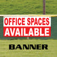 Office spaces available vinyl printed banner sign
