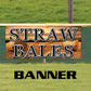 Straw bales vinyl printed banner sign