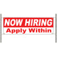 Now hiring apply within vinyl printed banner sign