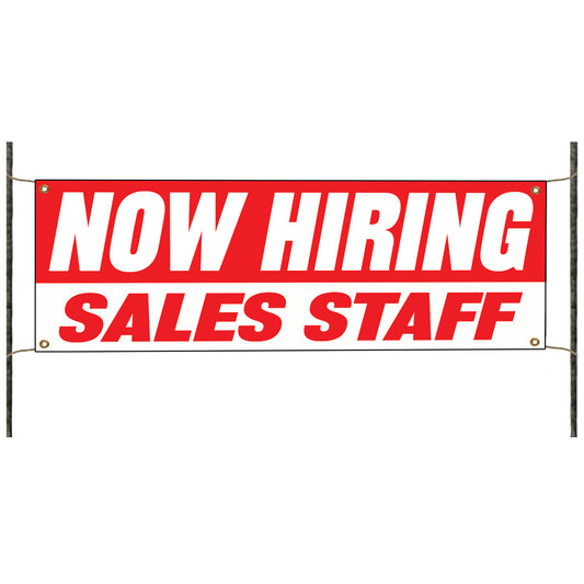 Now hiring sales staff vinyl printed banner sign