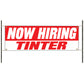 Now hiring tinter vinyl printed banner sign