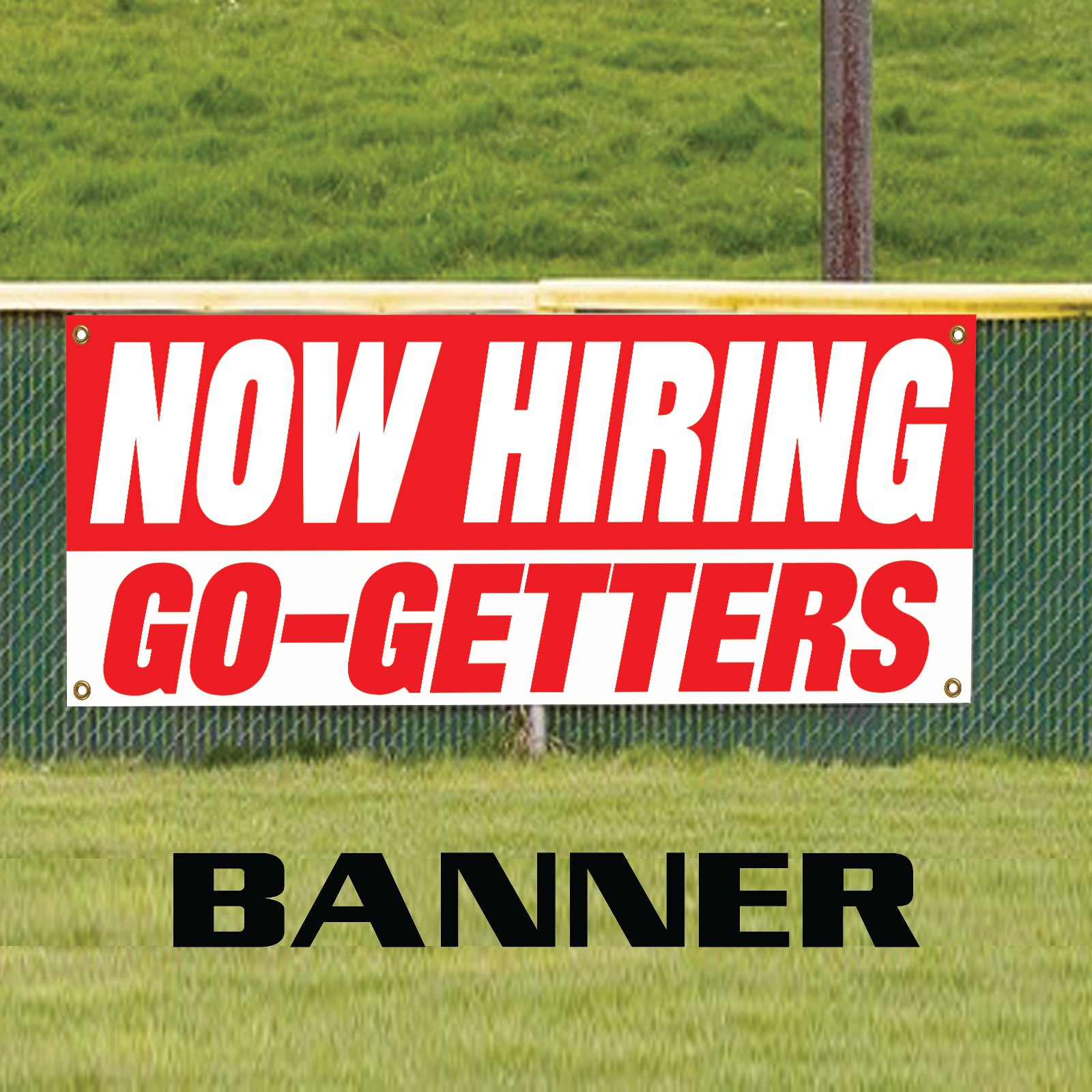 Now hiring go getters vinyl printed banner sign