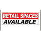 Retail spaces available vinyl printed banner sign