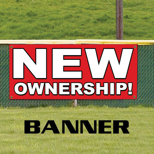 New ownership vinyl printed banner sign