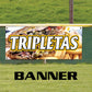 Tripletas vinyl banner sign