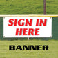 Sign In Here Vinyl Banner Sign