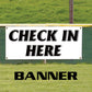 Check In Here Vinyl Banner Sign