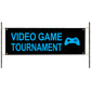 Video Game Tournament Vinyl Banner Sign