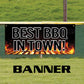Best BBQ In Town Vinyl Banner Sign