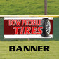 Low Profile Tires Vinyl Banner Sign