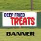 Deep Fried Treats Vinyl Banner Sign