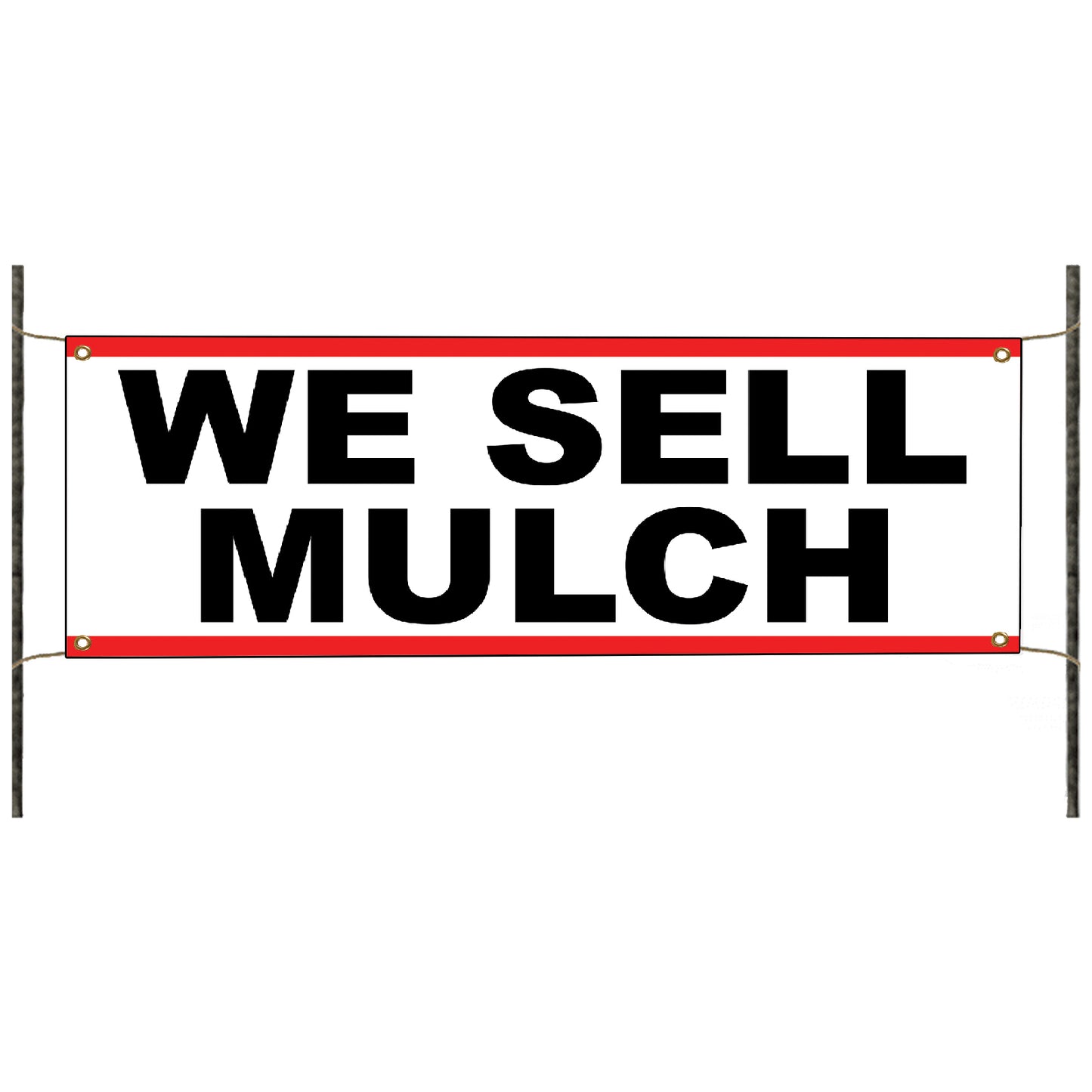 We sell mulch vinyl banner sign