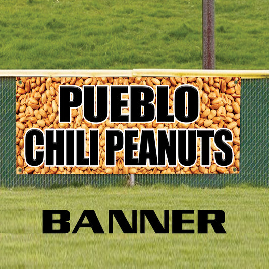 Pueblo chili peanuts vinyl printed banner sign