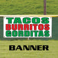 Tacos burritos gorditas vinyl printed banner sign