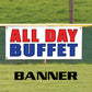 All day buffet vinyl printed banner sign