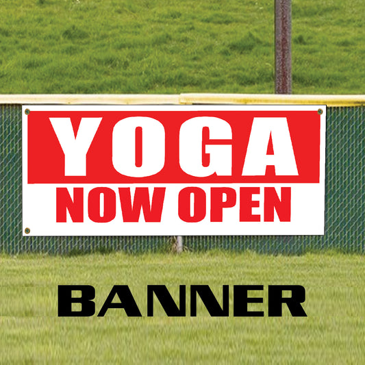 Yoga now open vinyl printed banner sign