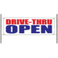 Drive thru open vinyl printed banner sign