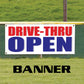 Drive thru open vinyl printed banner sign