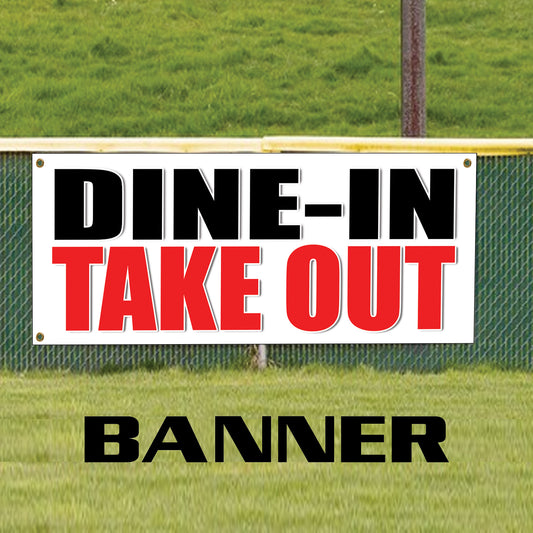 Dine in take out vinyl printed banner sign