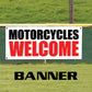 Motorcycles welcome vinyl printed banner sign