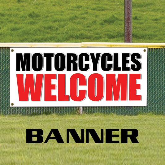 Motorcycles welcome vinyl printed banner sign