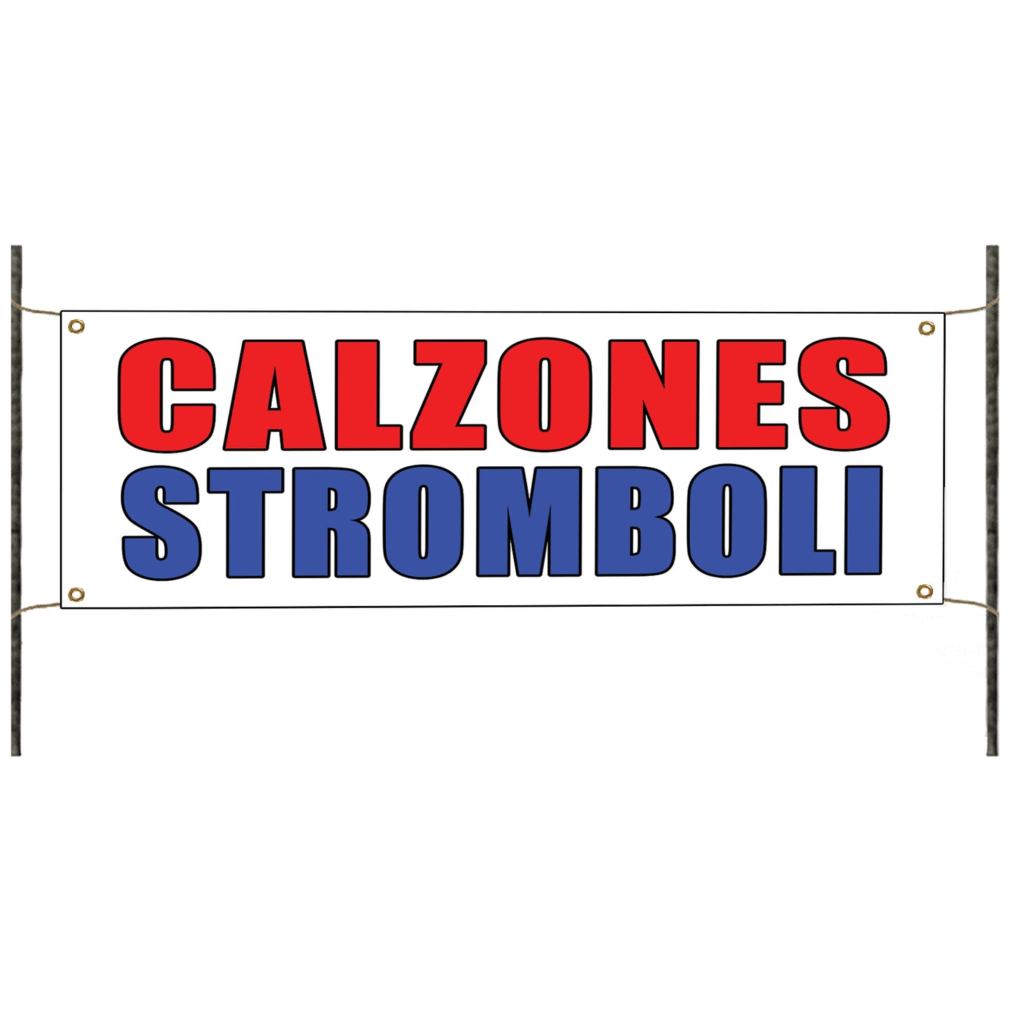 Calzones Stromboli vinyl printed banner sign 