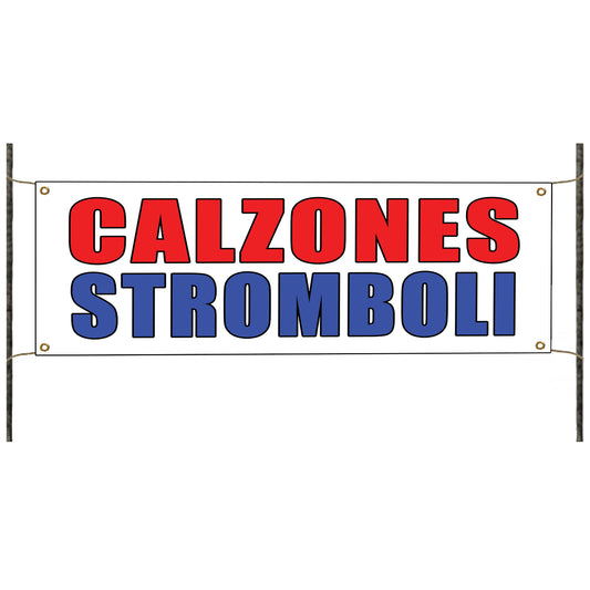 Calzones Stromboli vinyl printed banner sign 