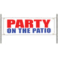 Party on the patio vinyl printed banner sign